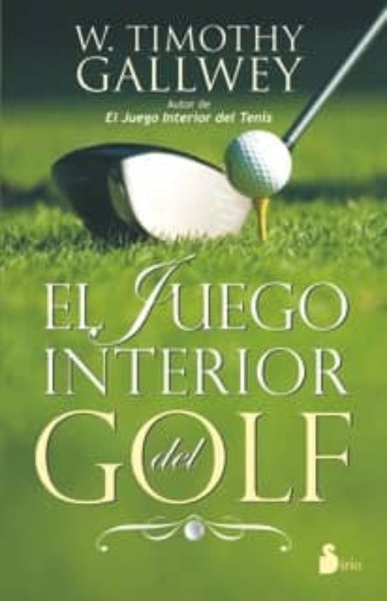 JUEGO INTERIOR DEL GOLF, EL (REIMPRESIÓN)