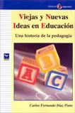 VIEJAS Y NUEVAS IDEAS EN EDUCACION