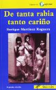 DE TANTA RABIA TANTO CARIÑO   Q-07