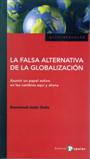 FALSA ALTERNATIVA DE LA GLOBALIZACION, LA