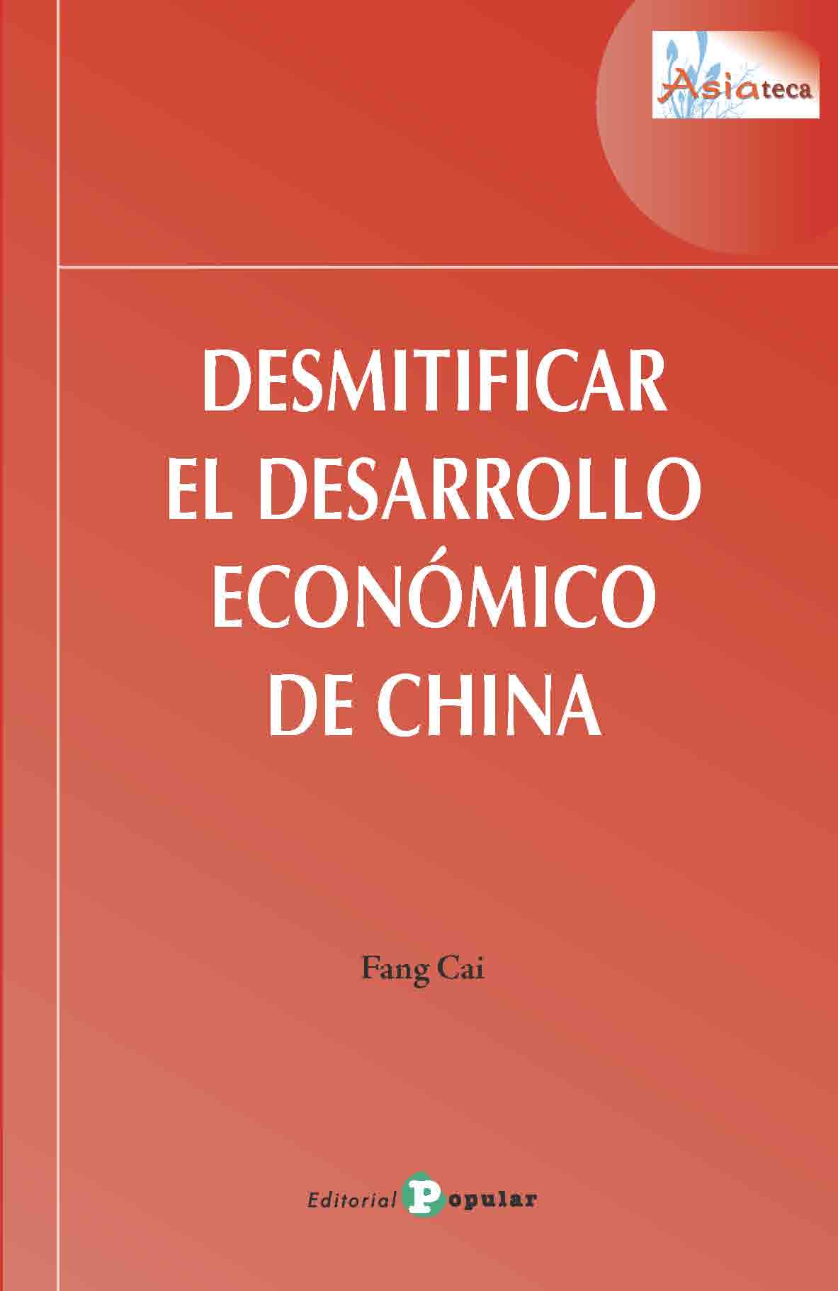 DESMITIFICAR EL DESARROLLO ECONóMICO DE CHINA