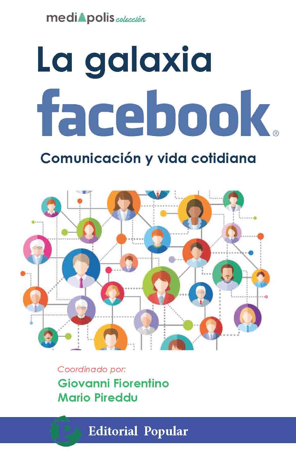 GALAXIA  FACEBOOK, LA. COMUNICACIÓN Y VIDA COTIDIANA