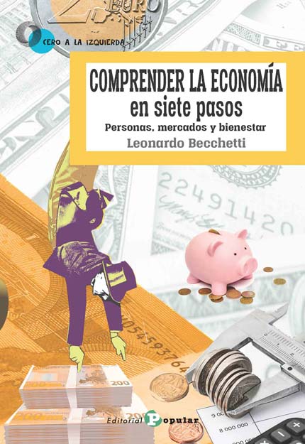 COMPRENDER LA ECONOMíA EN SIETE PASOS. PERSONAS, MERCADOS Y BIENESTAR