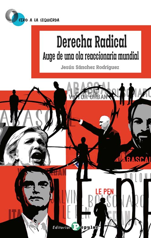 DERECHA RADICAL - AUGE DE UNA OLA REACCIONARIA MUNDIAL