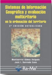 SISTEMAS DE INFORMACIÓN GEOGRÁFICA Y EVALUACIÓN MULTICRITERIO EN LA ORDENACIÓN DEL TERRITORIO