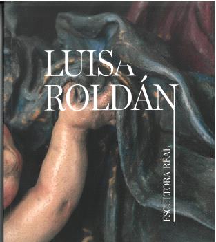 LUISA ROLDÁN, ESCULTORA REAL