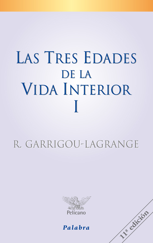 TRES EDADES DE LA VIDA INTERIOR I, LAS