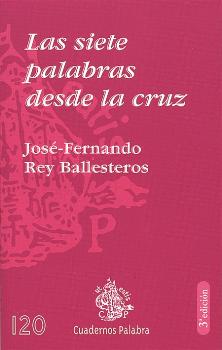 SIETE PALABRAS DESDE LA CRUZ, LAS