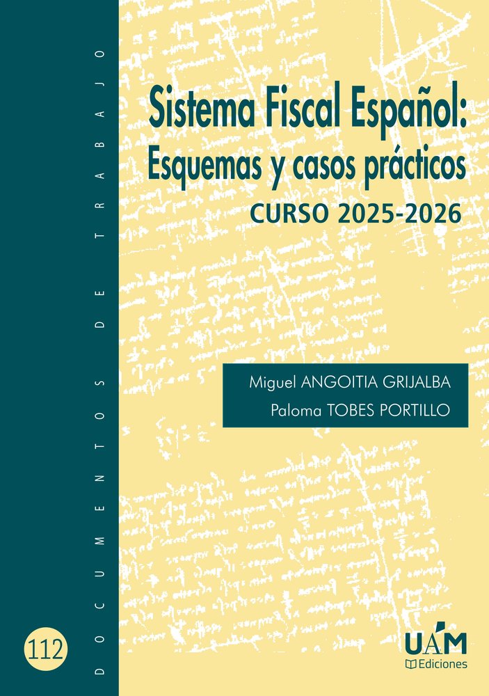 SISTEMA FISCAL ESPAÑOL: ESQUEMAS Y CASOS PRÁCTICOS. CURSO 2025-2026