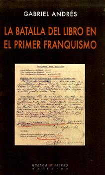 LA BATALLA DEL LIBRO EN EL PRIMER FRANQUISMO