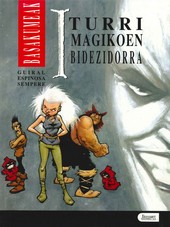 BASAKUMEAK: ITURRI MAGIKOEN BIDEZIDORRA