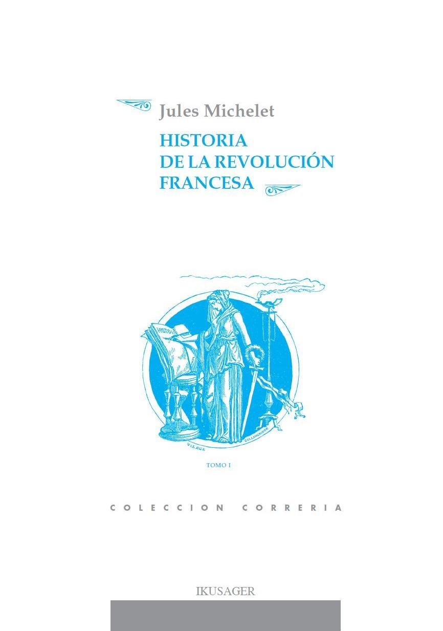 HISTORIA DE LA REVOLUCIÓN FRANCESA TOMO I