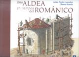 UNA ALDEA EN TIEMPOS DEL ROMANICO (3.ª Edición 2014)