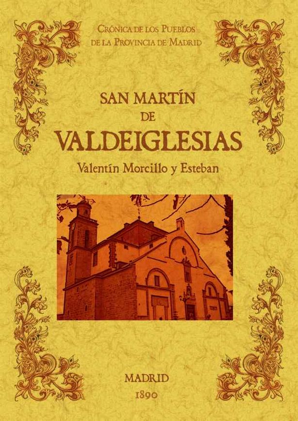 SAN MARTIN DE VALDEIGLESIAS. BIBLIOTECA DE LA PROVINCIA DE MADRID: CRÓNICA DE SU