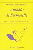 AUTOBUS DE FERMOSELLE (XXXIV PREMIO DE POESIA HIPERION)