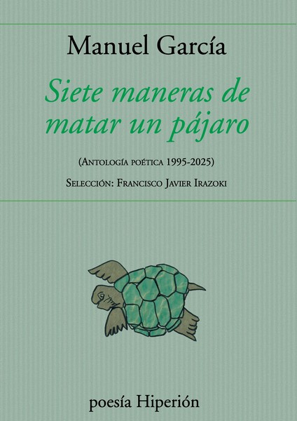 SIETE MANERAS DE MATAR UN PÁJARO