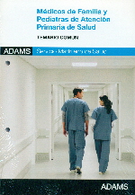 SERMAS -MEDICOS DE FAMILIA Y PEDIATRAS DE AT. PRIM.SALUD - TEMARIO COMUN