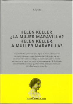 HELEN KELLER, ¿LA MUJER MARAVILLA? HELEN KELLER, A MULLER MARABILLA?