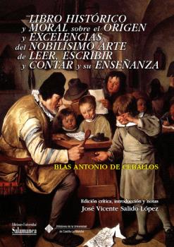 LIBRO HISTÓRICO Y MORAL SOBRE EL ORIGEN Y EXCELENCIAS DEL NOBÍLISIMO ARTE DE LEE
