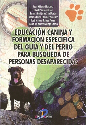 EDUCACIÓN CANINA Y FORMACIÓN ESPECÍFICA DEL GUÍA Y DEL PERRO PARA BÚSQUEDAD DE PERSONAS DESAPARECIDAS