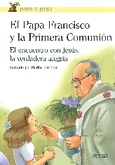 PAPA FRANCISCO Y LA PRIMERA COMUNION