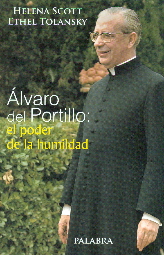 ALVARO DEL PORTILLO: EL PODER DE LA HUMILDAD