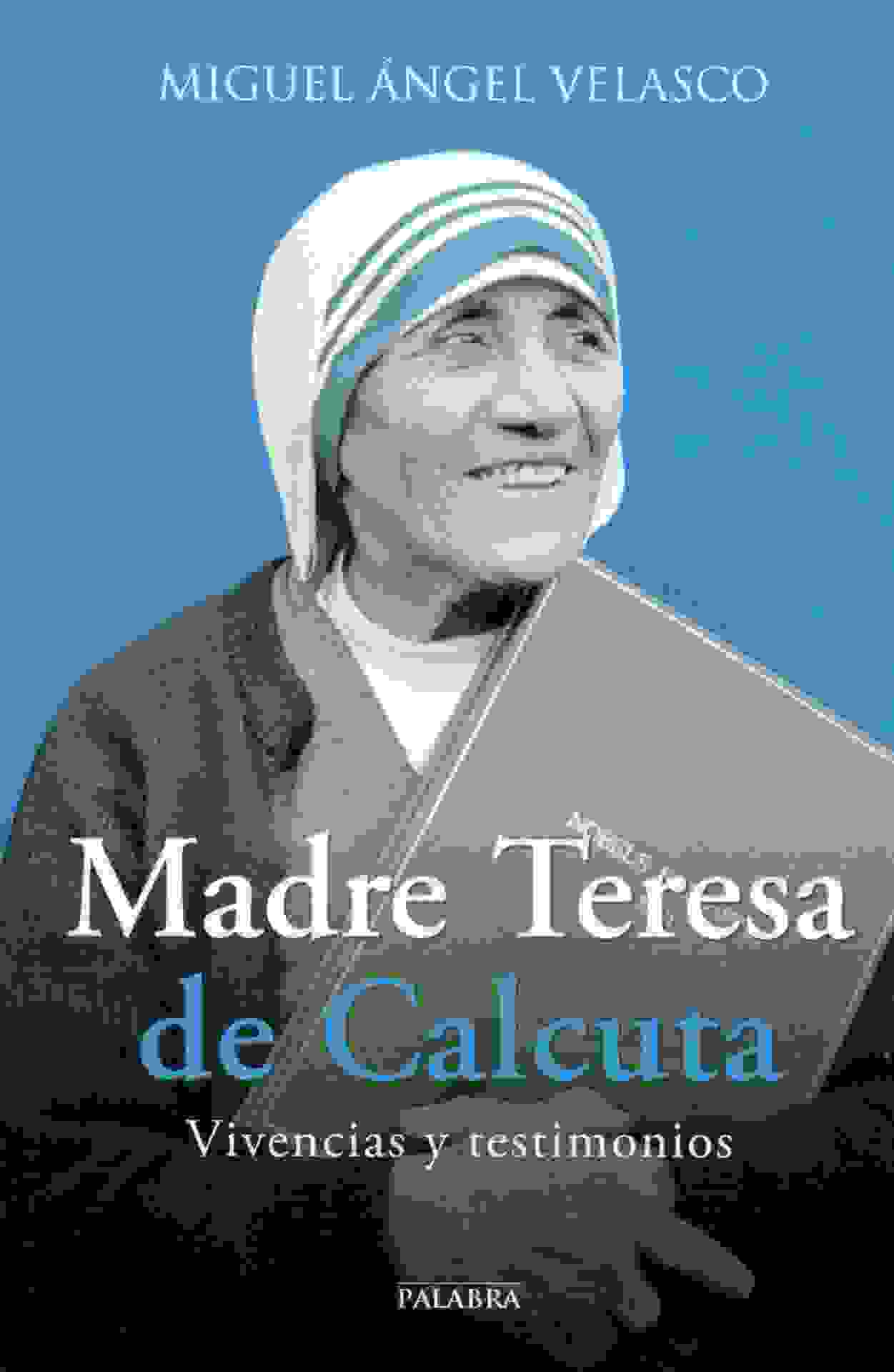 MADRE TERESA DE CALCUTA -PALABRA
