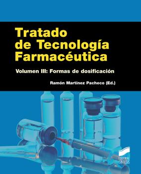 TRATADO DE TECNOLOGIA FARMACEUTICA. VOL. 3 . FORMAS DE DOSIFICACIÓN