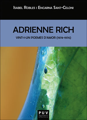 ADRIENNE RICH - VINT-I-UN POEMES D'AMOR (1974-1976)