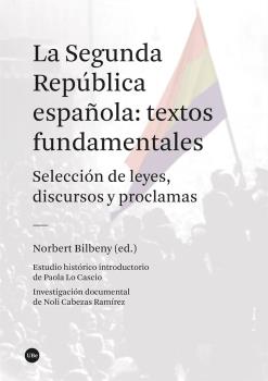 SEGUNDA REPÚBLICA ESPAÑOLA: TEXTOS FUNDAMENTALES, LA
