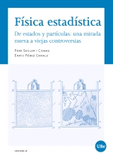 FíSICA ESTADíSTICA. DE ESTADOS Y PARTICULAS: UNA MIRADA NUEVA A VIEJAS CONTROVERSIAS