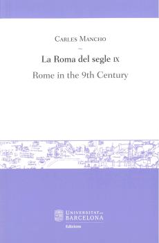 ROMA DEL SEGLE IX, LA - ROME IN THE 9TH CENTURY