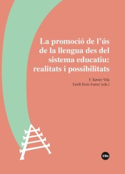 PROMOCIÓ DE L US DE LA LLENGUA DES DEL SISTEMA EDUCATIU: REALITATS Y POSSSIBILITATS, LA