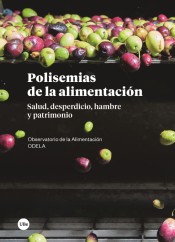 POLISEMIAS DE LA ALIMENTACIÓN. SALUD, DESPERDICIO, HAMBRE Y PATRIMONIO