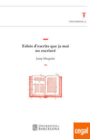 ESBÓS D'ESCRITS QUE JA MAI NO ESCRIURÉ