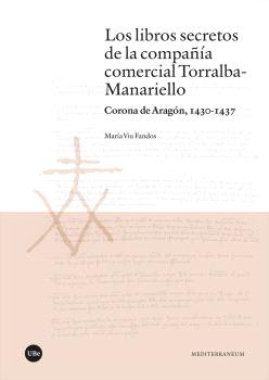 LIBROS SECRETOS DE LA COMPAÑÍA COMERCIAL TORRALBA-MANARIELLO, LOS