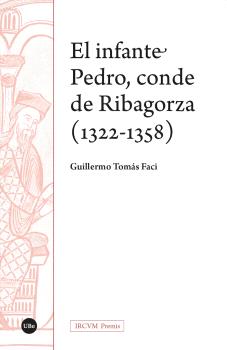 INFANTE PEDRO, CONDE DE RIBAGORZA (1322-1358), EL