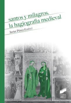 SANTOS Y MILAGROS. LA HAGIOGRAFIA MEDIEVAL