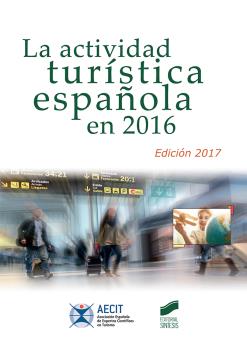 ACTIVIDAD TURÍSTICA ESPAÑOLA EN 2016 (AECIT), LA
