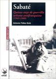 SABATE 15 ANYS DE GUERRILLA URBANA  ANTIFRANQUISTA