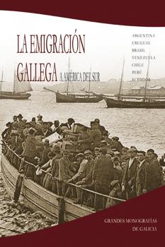 LA EMIGRACION GALLEGA A AMERICA DEL SUR