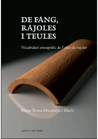 DE FANG, RAJOLES I TEULES