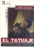 TATUAJE, EL. EN SU EVOLUCION HISTORICA,EN SUS DIFERENTES CARACTERIZACIONES ANTIGUAS Y ACTUALE