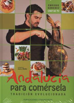 ANDALUCIA PARA COMERSELA. TRADICION EVOLUCIONADA