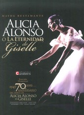 ALICIA ALONSO O LA ETERNIDAD DE GISELLE