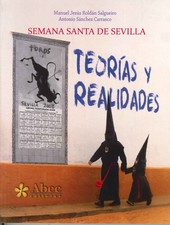 SEMANA SANTA DE SEVILLA TEORIAS Y REALIDADES