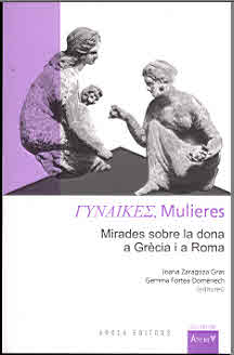 MULIERES. MIRADES SOBRE LA DONA A GRECIA I A ROMA