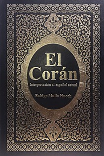 CORAN, EL. TRADUCION AL ESPAÑOL ACTUAL