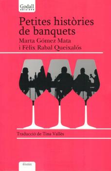 PETITES HISTÒRIES DE BANQUETS - RECORREGUT PER ALGUNS BANQUETS FAMOSOS