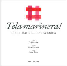 TELA MARINERA. DE LA MAR A LA NOSTRA CUINA